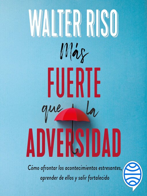 Title details for Más fuerte que la adversidad by Walter Riso - Wait list